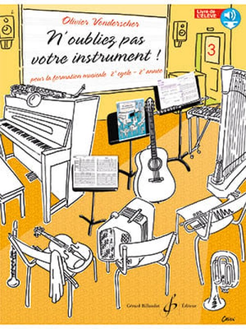 N'oubliez pas votre instrument Volume 3 Livre de l'&eacute;l&egrave;ve (Vonderscher)